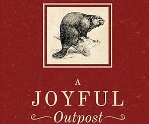 A Joyful Outpost: Exploring the Household Economy of the Beavers from The Lion, the Witch and the Wardrobe