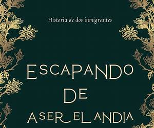 Escapando de Aserelandia