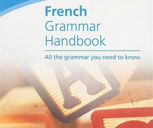 New French Grammar Handbookfor KS3 \u0026 Grade 9-1 GCSE (CGP GCSE French 9-1 Revision)